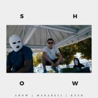 Show(feat. Kush & Makabeli)_Show,Kush,Makabeli