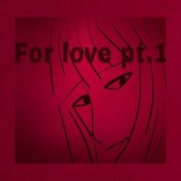 For love pt.1_Auin,痴人仙游