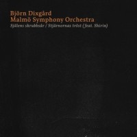 Stjärnornas tröst_Björn Dixgård,Malmo Symphony Orchestra,Jonas Nydesjö,Shirin