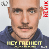 Hey Freiheit (Aloha Heja He)_Oli.P