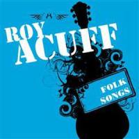 Give My Love To Nell_Roy Acuff