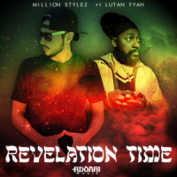 Revelation Time_Million Stylez,Lutan Fyah