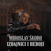 Izdajnici i heroji_Miroslav Skoro
