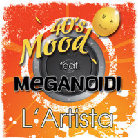 L'Artista_40's Mood,Meganoidi