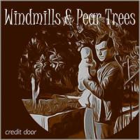 Credit Door_Windmills,Pear Trees