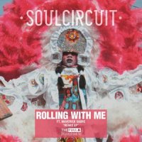 Rolling With Me (I Got Love)_Soul Circuit,Maverick Sabre
