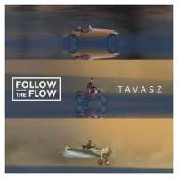 Tavasz_Follow The Flow