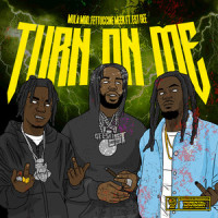 Turn on Me_Mula Mod,Fettuccine Meek,EST Gee