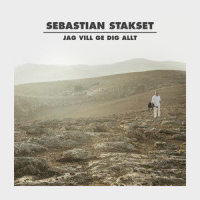 Jag vill ge dig allt_Sebastian Stakset