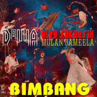 Bimbang_Dewa 19,Elvy Sukaesih,Mulan Jameela