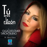 Tú Eres la Razón_Descemer Bueno,Olga Tañon,Qva Libre