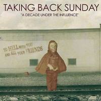 A Decade Under The Influence(Single Version)_Taking Back Sunday