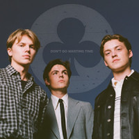Don't Go Wasting Time_New Hope Club
