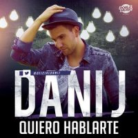 Quiero Hablarte_Dani J