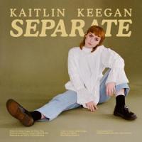 Separate_Kaitlin Keegan