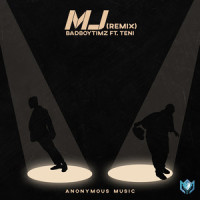 Mj_Bad Boy Timz,Teni
