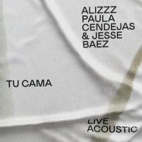 Tu cama (feat. Jesse Baez & Paula Cendejas)_Alizzz,Jesse Baez,Paula Cendejas