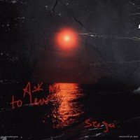 Ask Me to Leave_Sergei,Wos,Denis Kalytovskyi