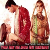 Tum Bin Na Hum Jee Sakenge_Alka Yagnik,Udit Narayan,Shravan Rathod,Nadeem Saifi