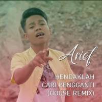 Hendaklah Cari Pengganti_Arief