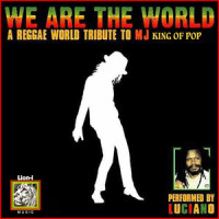 We Are the World(A Reggae World Tribute to MJ - King of Pop)_Luciano