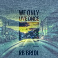 We only live Once_Rb Briol,Adam Young
