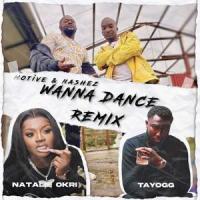 Wanna Dance(feat. Natalie Okri & TayoGG)_Motive,Nashez,Natalie Okri,TayoGG