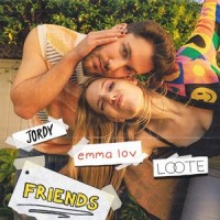 Friends_Emma Lov,Loote,JORDY