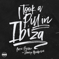I Took a Pill in Ibiza_Aaron Parker,Shanna Henderson