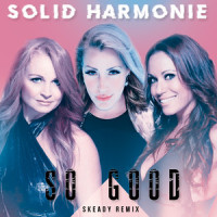 So Good_Solid HarmoniE,Skeady