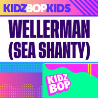 Wellerman – Sea Shanty_Kidz Bop Kids