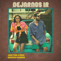 Dejarnos Ir_Juan Pablo Vega,Vanessa Zamora