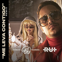 Me Leva Contigo Remix_Rui Orlando,BÁRBARA BANDEIRA