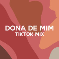 Dona de Mim_IZA,Lauana Prado,Majur,Mariah Nala,Marvvila,Urias,Negra Li