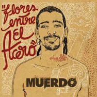 Flores entre el acero_Muerdo