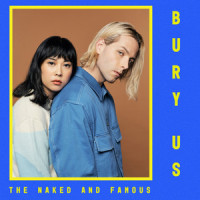 Bury Us_The Naked and Famous,Thomas Powers,Luna Shadows,Alisa Xayalith,Simon Oscroft