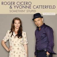 Somethin' Stupid_Roger Cicero,Yvonne Catterfeld