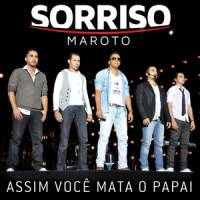 Assim Você Mata O Papai_Sorriso Maroto,Nicco Andrade