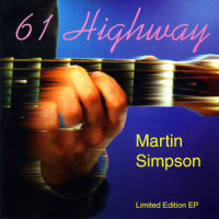 New Kitchen Blues / Big Road Blues_Martin Simpson