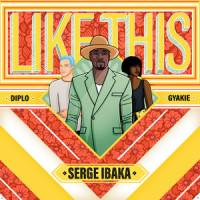 Like This_Serge Ibaka,Diplo,Gyakie