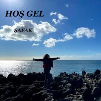 Hoş Gel_Şafak