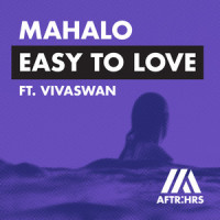 Easy To Love (feat. Vivaswan)_Mahalo,Vivaswan
