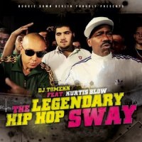 The Legendary Hip Hop Sway_DJ Tomekk,Kurtis Blow