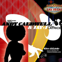 Give a Little_Andy Caldwell,Jay J,Latrice
