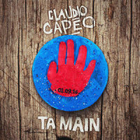 Ta main_Claudio Capéo