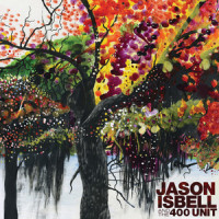 The Last Song I Will Write_Jason Isbell and the 400 Unit,Jason Isbell