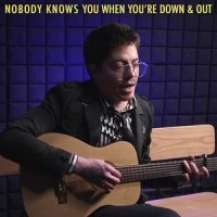 Nobody Knows You When You're Down and Out_Rusty Cage