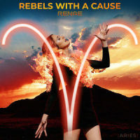 Rebels With a Cause(Aries)_Renae