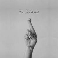 Wie viele Lügen?_Aina