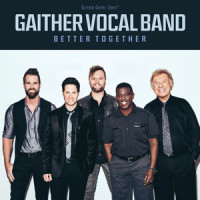Better Together_Gaither Vocal Band